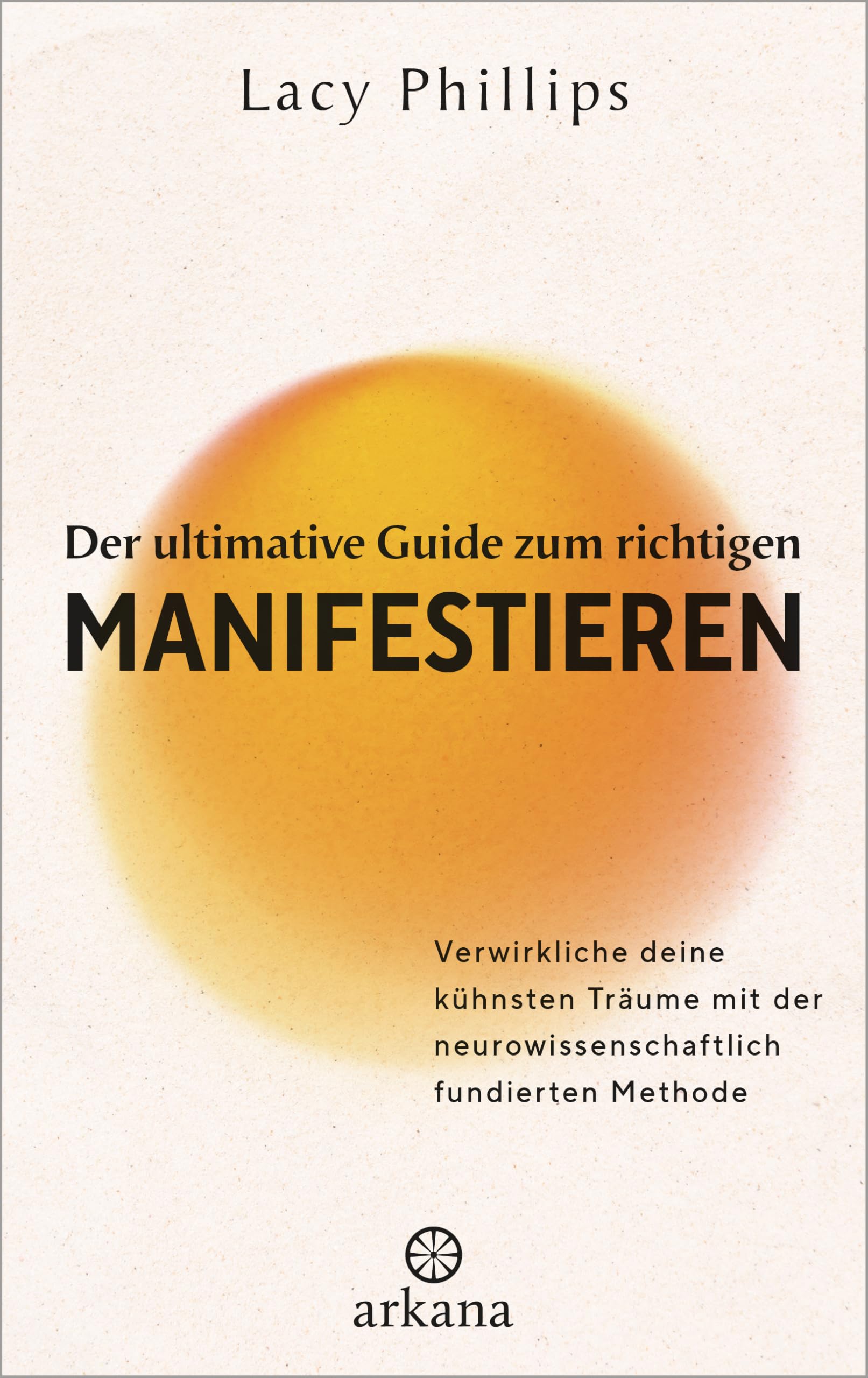 Der ultimative Guide zum richtigen Manifestieren Business, Finance & Career
