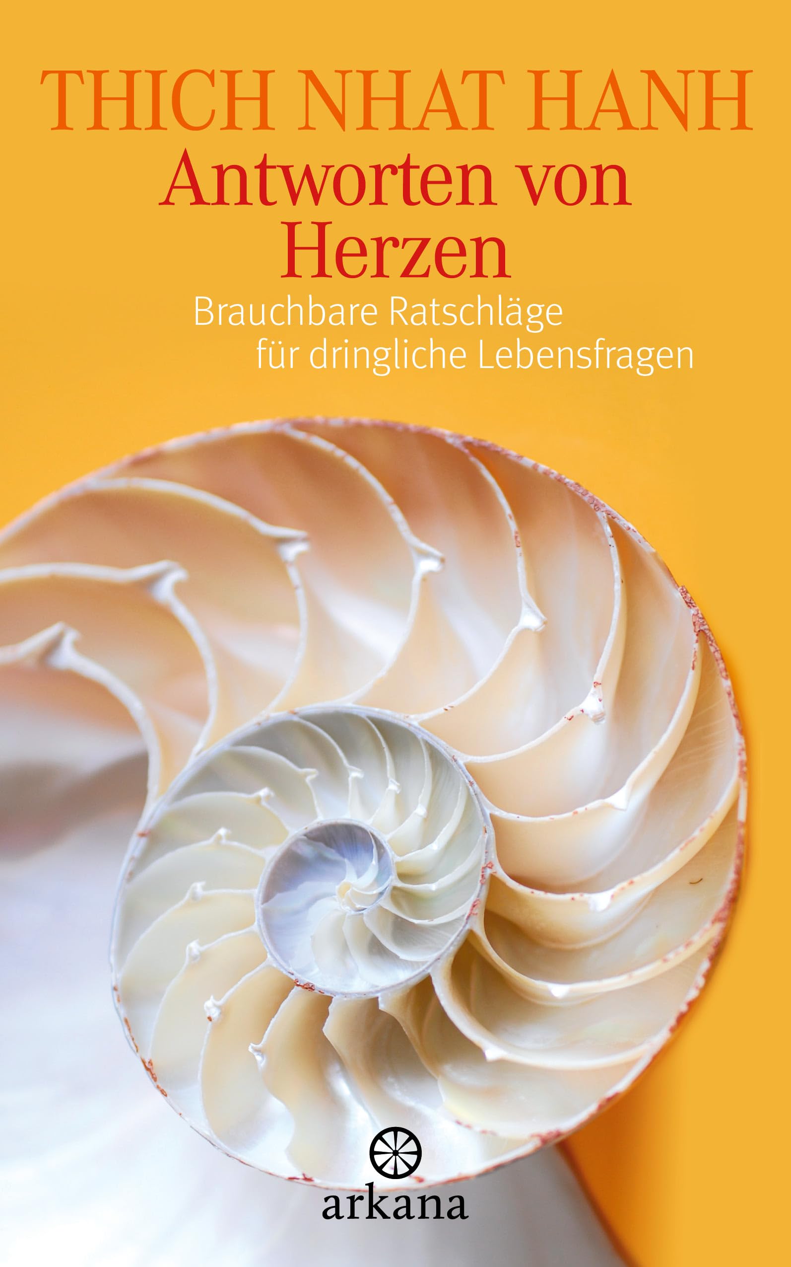 Antworten von Herzen: Brauchbare Ratschläge für dringliche Lebensfragen Philosophy