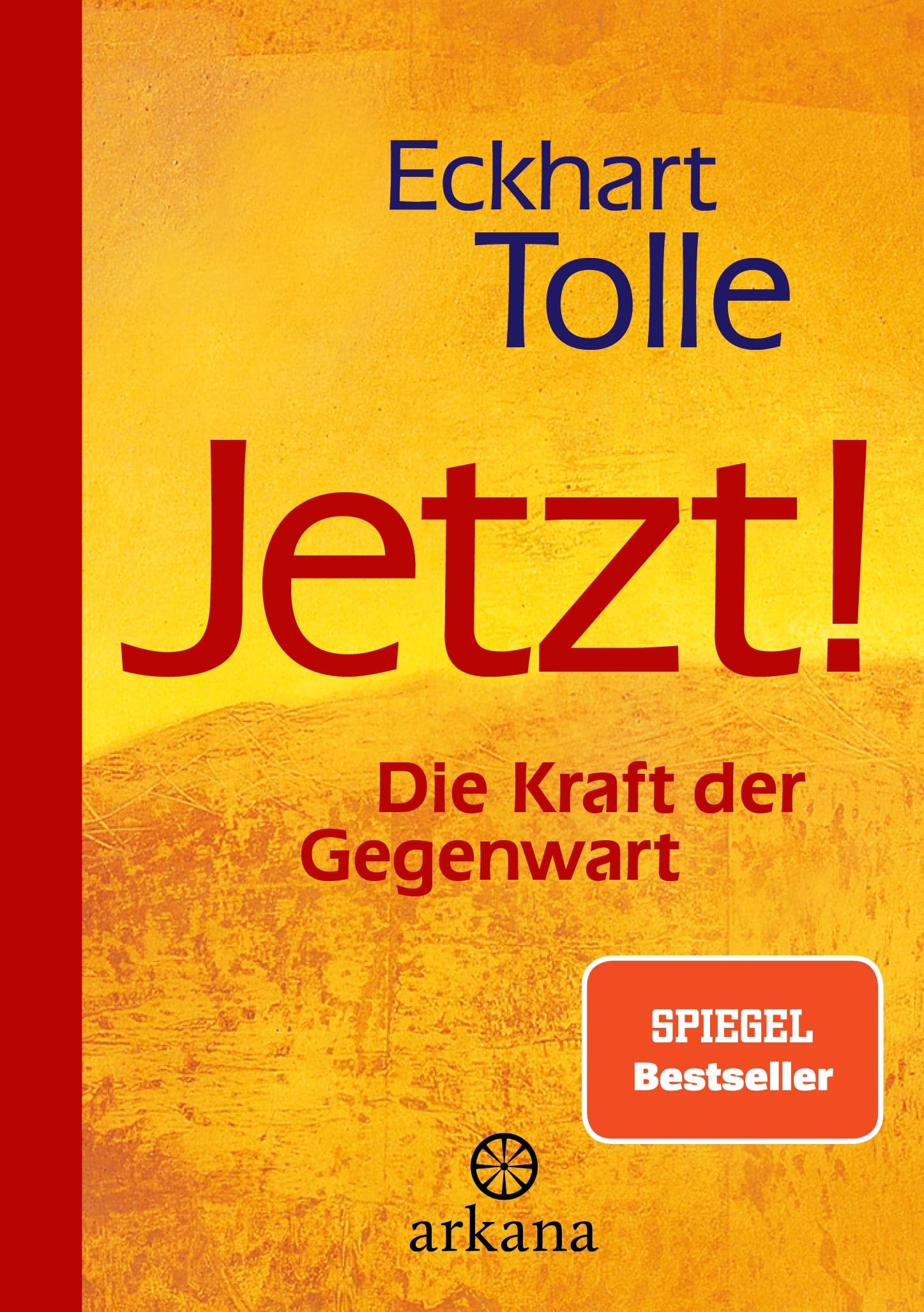 Jetzt! Die Kraft der Gegenwart Religion & Esotericism