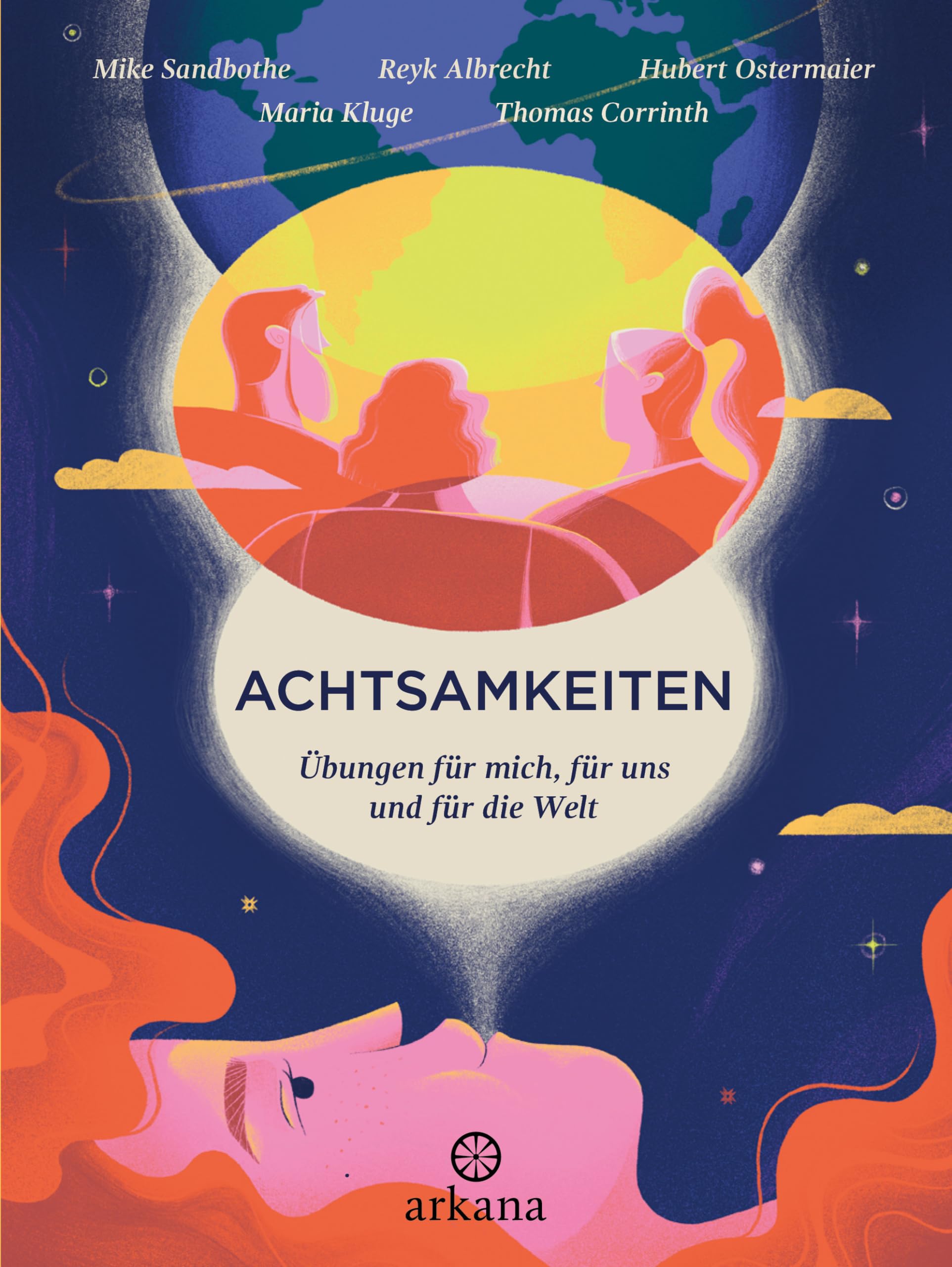 Achtsamkeiten - Übungen für mich, für uns und für die Welt Lifestyle