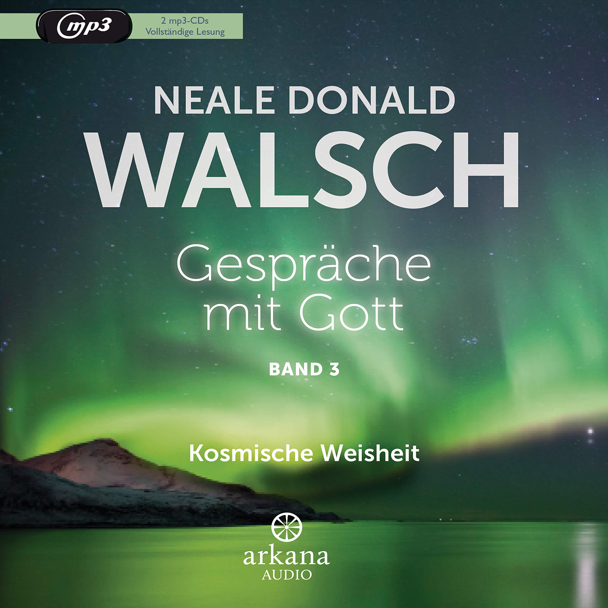 Gespräche mit Gott - Band 3: Kosmische Weisheit Religion & Esotericism