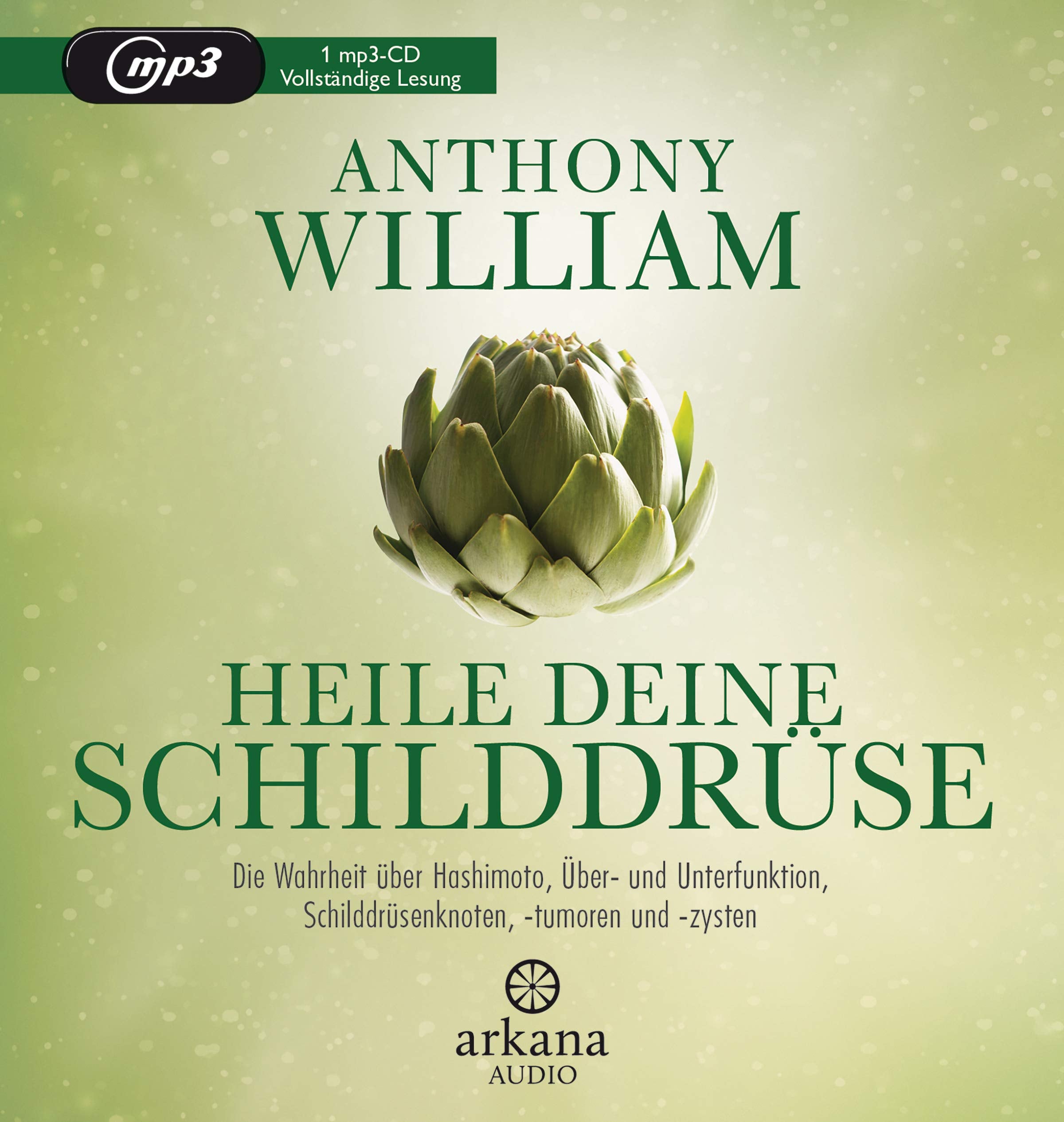 Heile deine Schilddrüse: Die Wahrheit über Hashimoto, Über- und Unterfunktion, Schilddrüsenknoten, -tumoren und -zysten Medicine