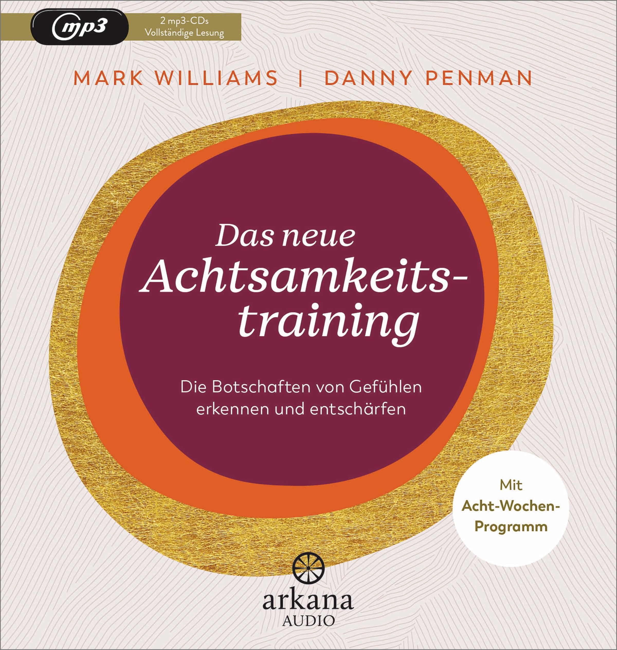 Das neue Achtsamkeitstraining: Die Botschaften von Gefühlen erkennen und entschärfen - Mit Acht-Wochen-Programm Health, Nutrition & Fitness