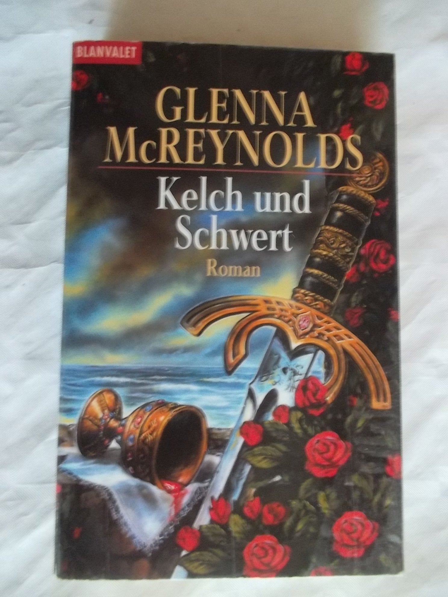 Kelch und Schwert: Roman: Roman. Aus d. Amerikan. v. Elke Bartels Contemporary literature