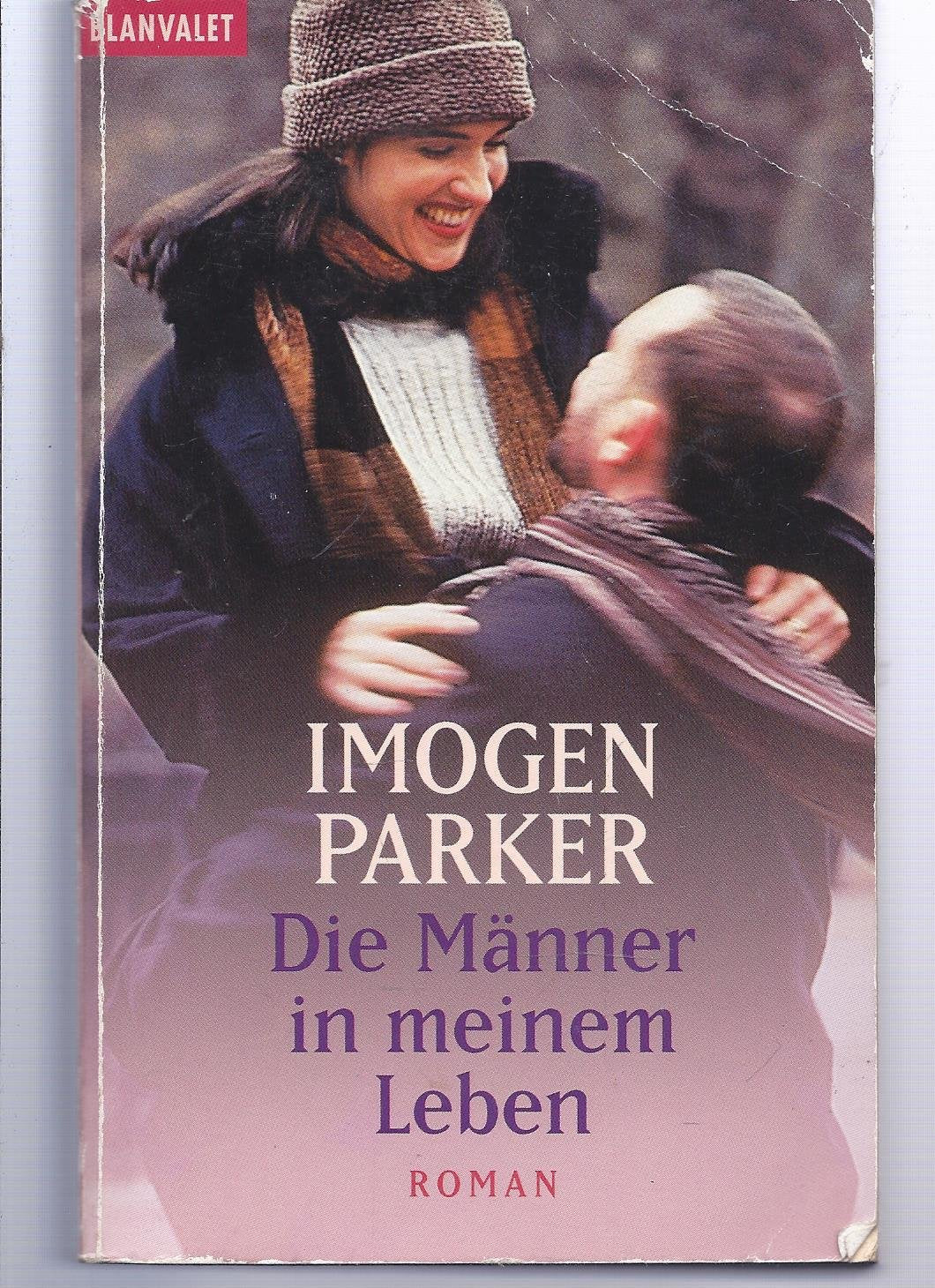 Die Männer in meinem Leben. Träum weiter, Liebling Books