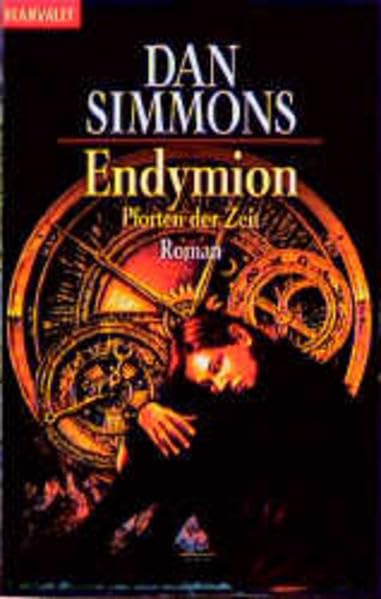 Endymion - Pforten der Zeit: Roman: Roman. Übertr. Joachim Körber (Blanvalet Taschenbuch) Contemporary literature