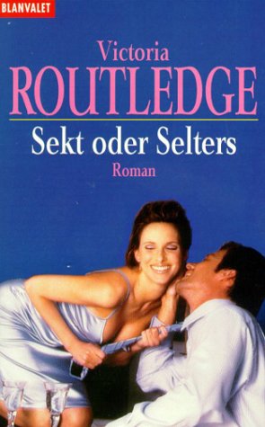 Sekt oder Selters. Ich bremse auch für Männer Books