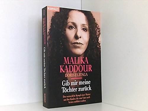 Gib mir meine Töchter zurück. Der verzweifelte Kampf einer Mutter um ihre Kinder, die vom Vater nach Syrien entführt wurden Memories