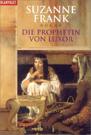 Die Prophetin von Luxor. Die geliehene Zeit Historical Fiction