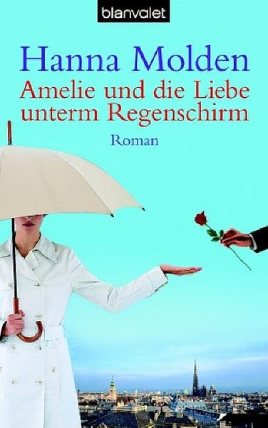 Amelie und die Liebe unterm Regenschirm: Roman Contemporary literature