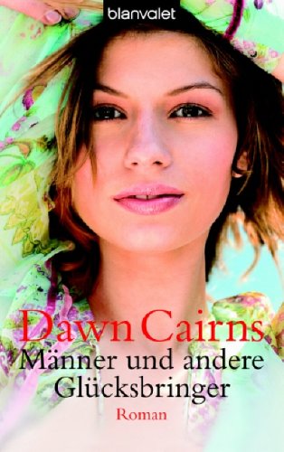 Männer und andere Glücksbringer: Roman: Roman. Deutsche Erstveröffentlichung Books
