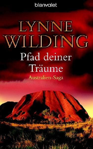Pfad deiner Träume: Australien-Saga Classics