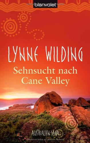 Sehnsucht nach Cane Valley: Australien-Saga Books