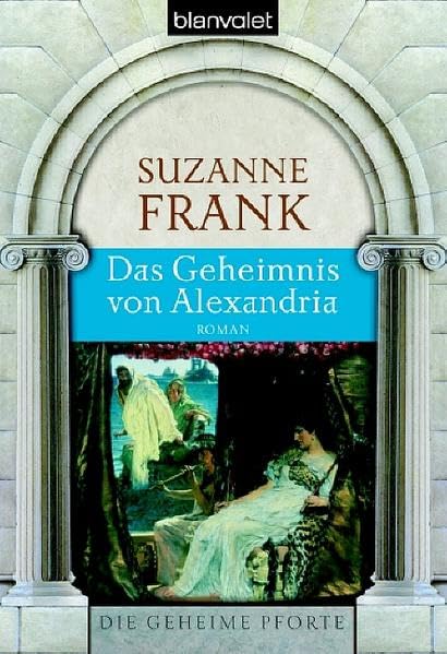 Das Geheimnis von Alexandria: Roman Historical Fiction