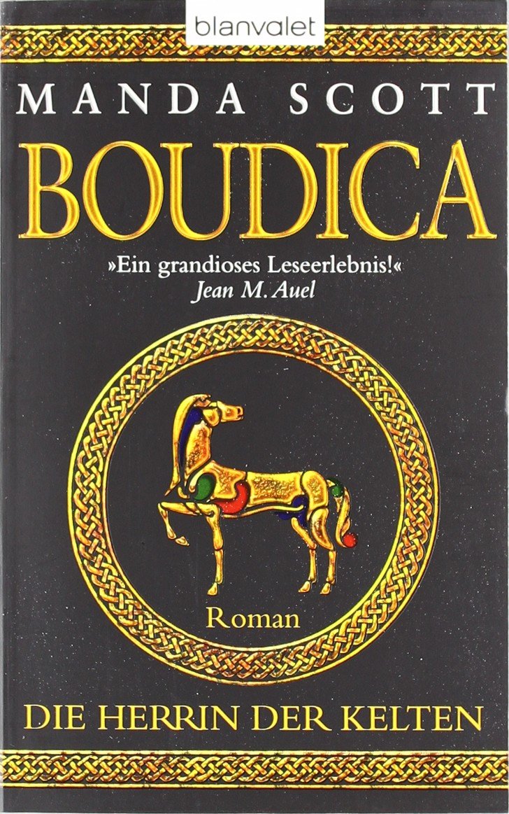 Die Herrin der Kelten - Boudica: Roman Historical Fiction