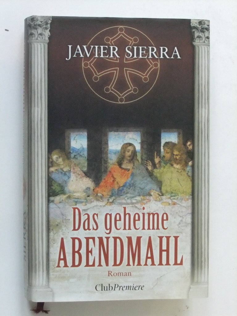 Das geheime Abendmahl: Roman: Historischer Roman Books