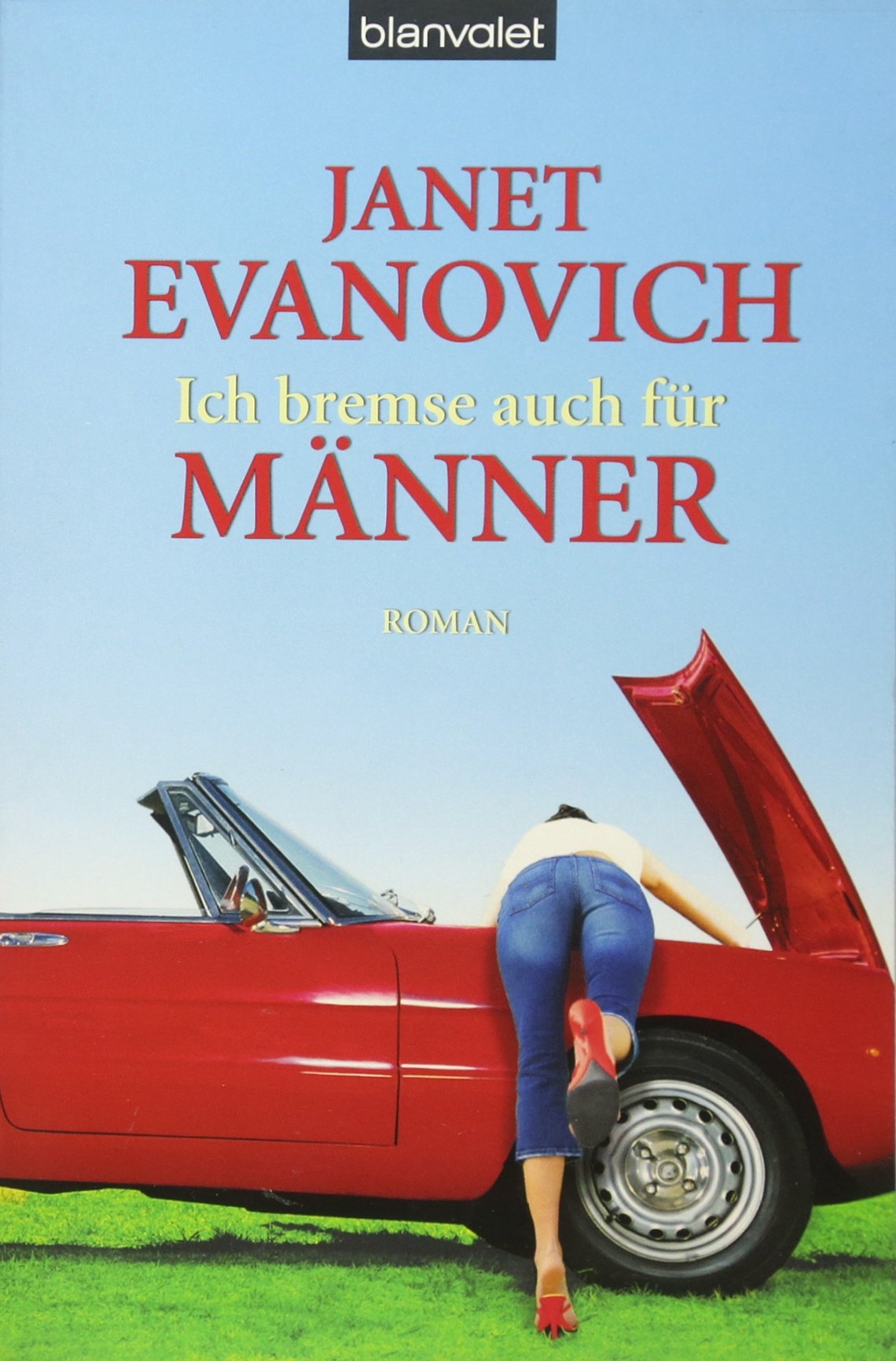 Ich bremse auch für Männer: Roman: Roman. Deutsche Erstausgabe Crime & Thrillers