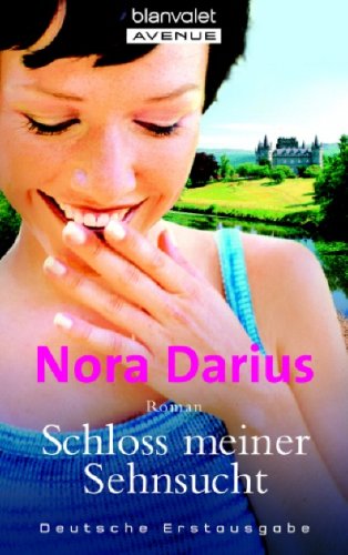 Schloss meiner Sehnsucht: Roman Books