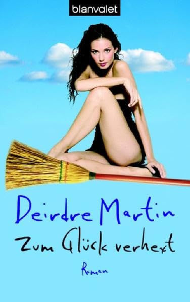Zum Glück verhext: Roman: Roman. Deutsche Erstausgabe Contemporary literature