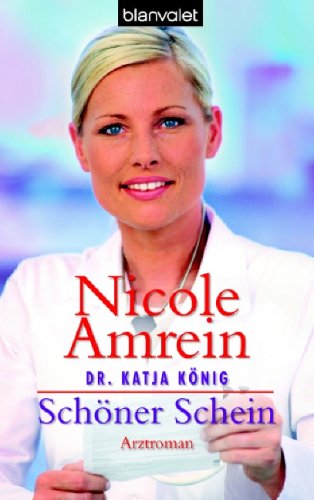 Dr. Katja König Schöner Schein: Arztroman Books