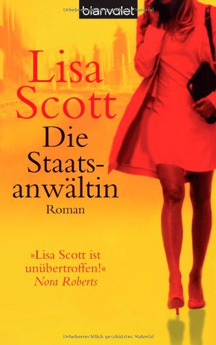 Die Staatsanwältin: Roman: Roman. Deutsche Erstausgabe Crime & Thrillers