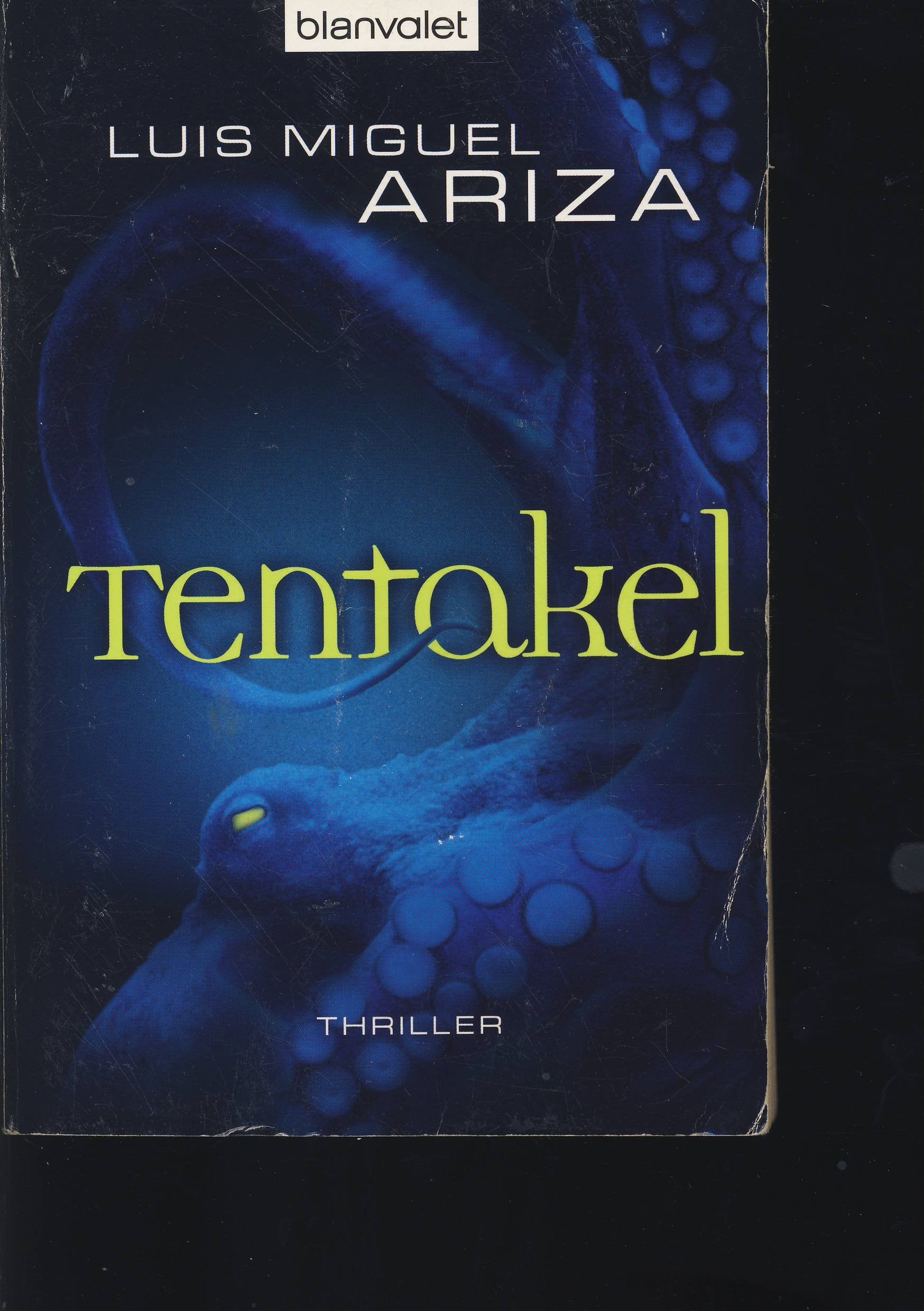 Tentakel: Thriller: Thriller. Deutsche Erstausgabe Crime & Thrillers