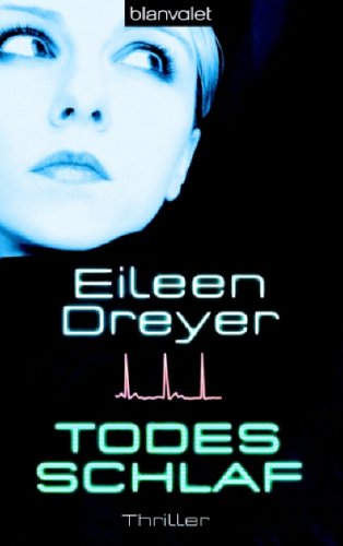 Todesschlaf: Thriller: Thriller. Deutsche Erstausgabe Crime & Thrillers