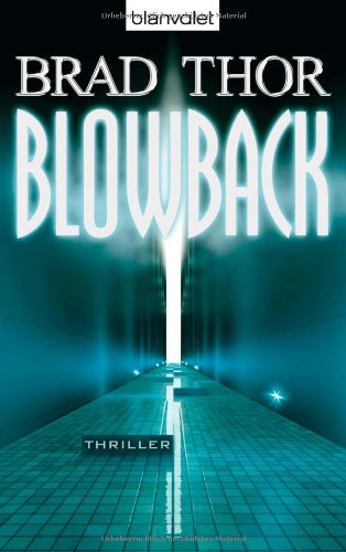Blowback: Thriller: Thriller. Deutsche Erstausgabe Crime & Thrillers