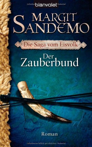 Der Zauberbund: Die Saga vom Eisvolk 1 Roman Books