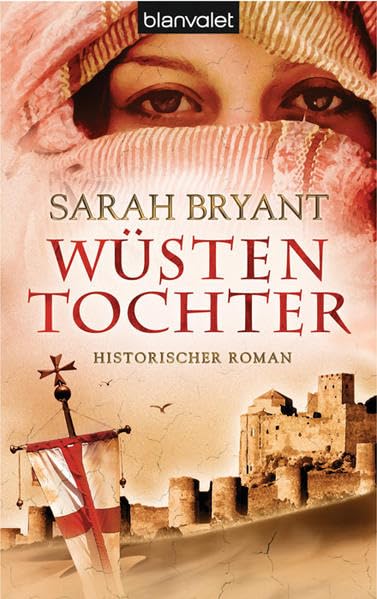 Wüstentochter: Historischer Roman (BLA - Allgemeine Reihe) Historical Fiction