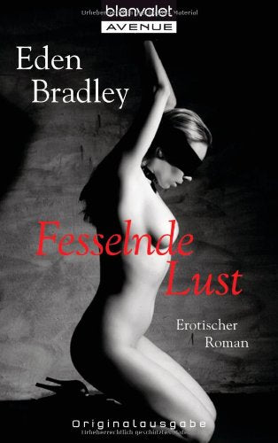 Fesselnde Lust: Erotischer Roman: Erotischer Roman. Deutsche Erstausgabe Calendars