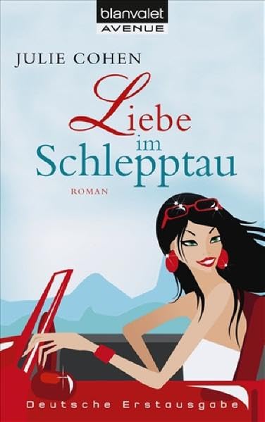Liebe im Schlepptau: Roman: Roman. Deutsche Erstausgabe Contemporary literature