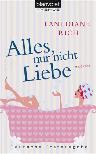 Alles, nur nicht Liebe: Roman Books