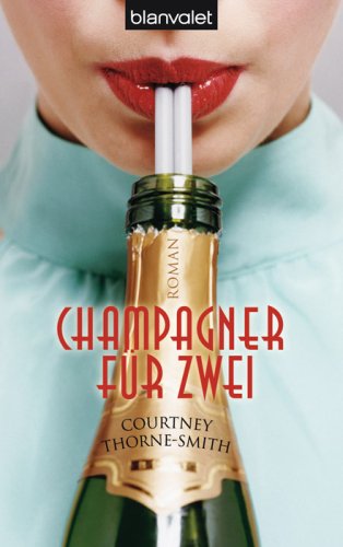 Champagner für zwei: Roman: Roman. Deutsche Erstausgabe Books