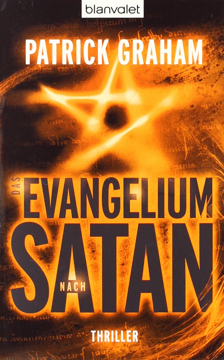 Das Evangelium nach Satan: Thriller: Thriller. Deutsche Erstausgabe Crime & Thrillers