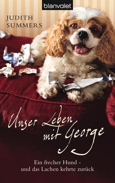 Unser Leben mit George: Ein frecher Hund - und das Lachen kehrte zurück (BLA - Allgemeine Reihe) Contemporary literature