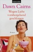 Wegen Liebe vorübergehend geschlossen: Roman Contemporary literature
