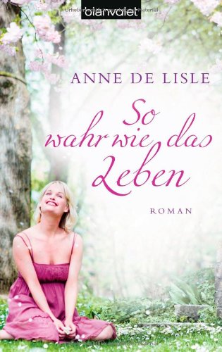 So wahr wie das Leben: Roman Books