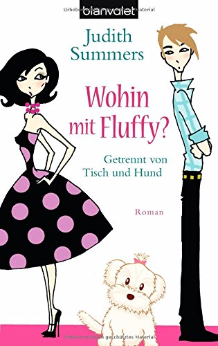 Wohin mit Fluffy?: Getrennt von Tisch und Hund - Roman Books