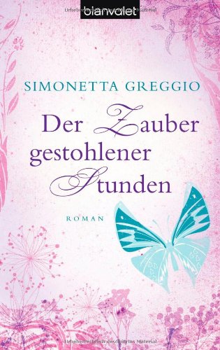 Der Zauber gestohlener Stunden: Roman Books