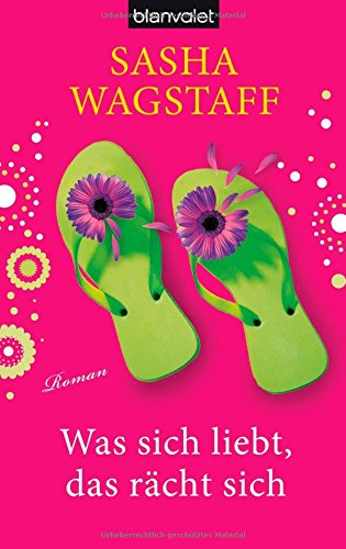 Was sich liebt, das rächt sich: Roman Contemporary literature