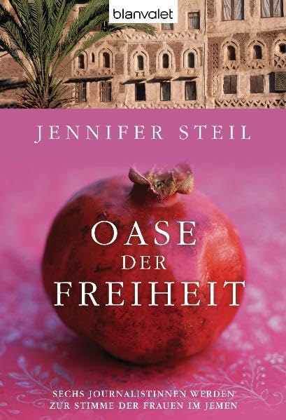 Oase der Freiheit: Sechs Journalistinnen werden zur Stimme der Frauen im Jemen Books