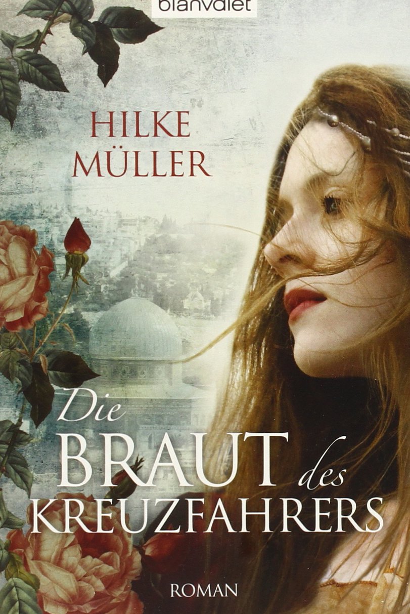 Die Braut des Kreuzfahrers: Roman Historical Fiction