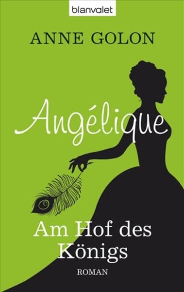Angélique - Am Hof des Königs: Roman Contemporary literature