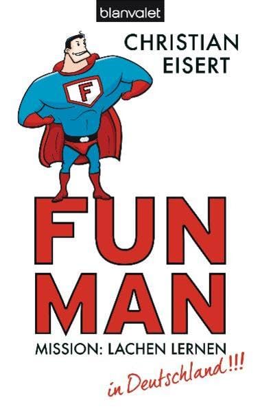 Fun Man: Mission: Lachen lernen in Deutschland Contemporary literature