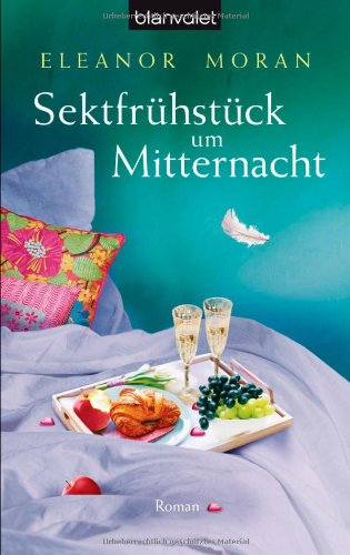 Sektfrühstück um Mitternacht: Roman Contemporary literature