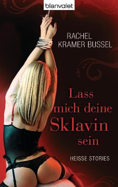 Lass mich deine Sklavin sein: Heiße Stories Contemporary literature