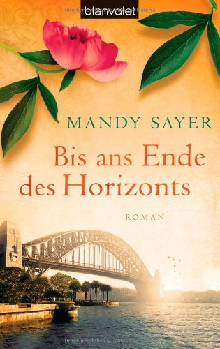 Bis ans Ende des Horizonts: Roman: Roman. Deutsche Erstausgabe Contemporary literature
