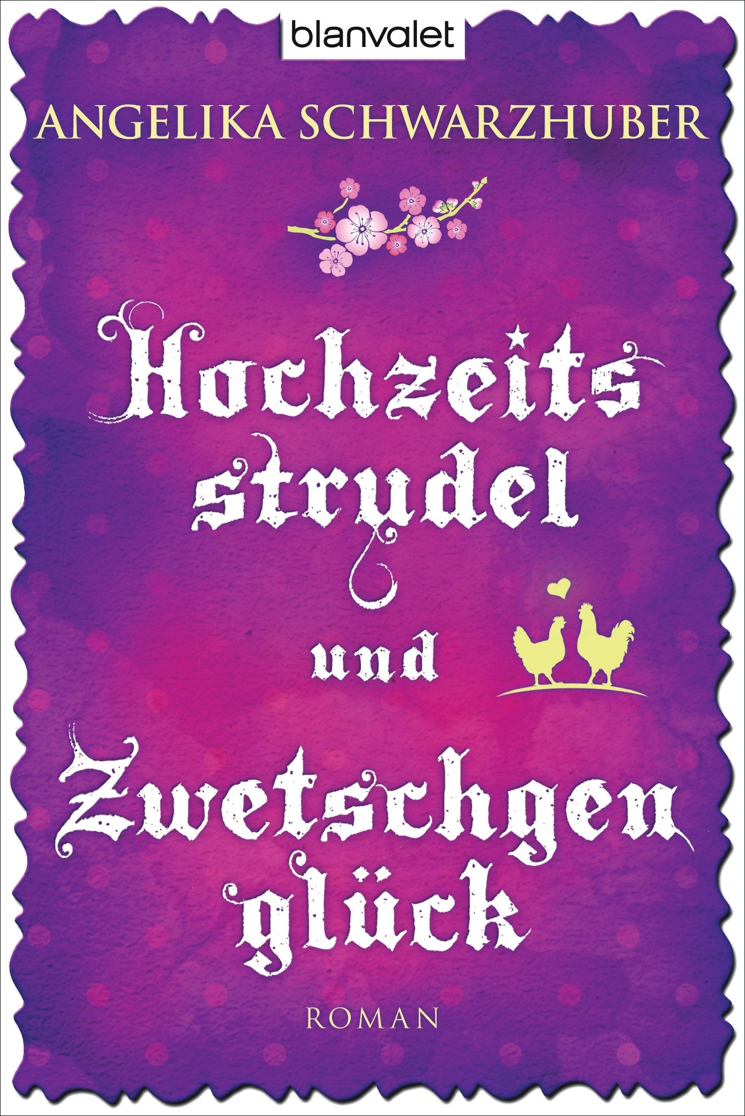 Hochzeitsstrudel und Zwetschgenglück Humour & Satire