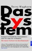 Das System. Intrigen & feindliche Übernahmen - und wie man sie verhindert Self-help